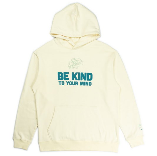 Be Kind To Your Mind Hoodie