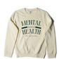 Mental Health is Health Crewneck